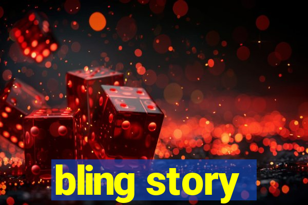 bling story
